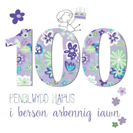 Penblwydd Hapus - 100 - i berson arbennig iawn