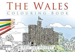 The Wales Colouring Book, Past and Present