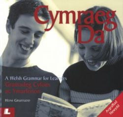 Cymraeg Da - A Welsh Grammar for Learners|Cymraeg Da - Gramadeg Cyfoes ac Ymarferion