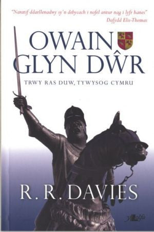 Owain Glyn Dŵr - Trwy Ras Duw, Tywysog Cymru