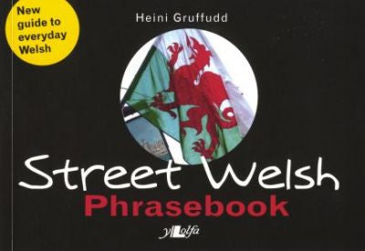Street Welsh - Phrasebook