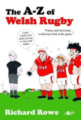 The A-Z of Welsh Rugby