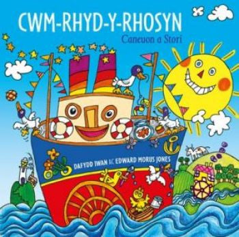 Cwm Rhyd y Rhosyn, Caneuon a Stori