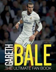 Gareth Bale - The Ultimate Fan Book
