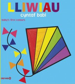 Lliwiau Cyntaf Babi / Baby's First Colours|Lliwiau Cyntaf Babi