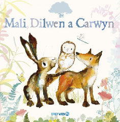 Mali, Dilwen a Carwyn