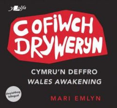 Cofiwch Dryweryn - Cymru'n Deffro / Wales Awakening