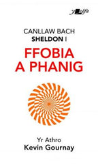 Canllaw Bach Sheldon i Ffobia a Phanig