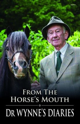 From the Horse's Mouth - Dr Wynne's Diaries