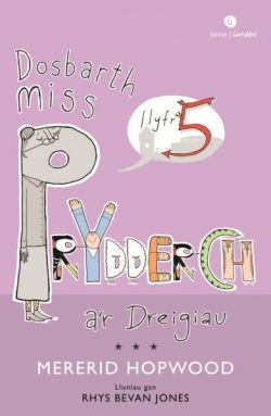Dosbarth Miss Prydderch a'r Dreigiau