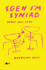 Sgen I'm Syniad - Snogs, Secs, Sens