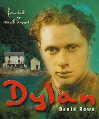 Dylan - Fern Hill to Milk Wood