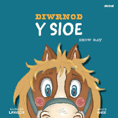 Diwrnod y Sioe / Show Day|Diwrnod y Sioe