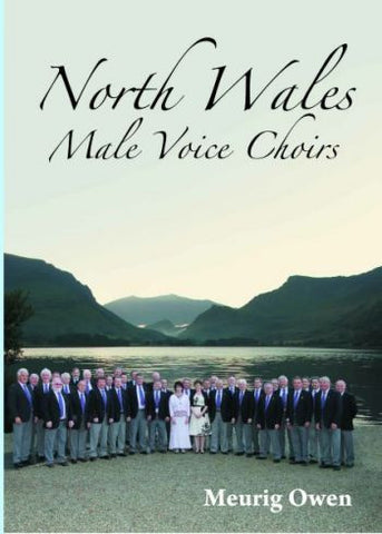 North Wales Male Voice Choirs