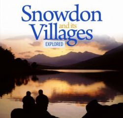 Snowdon and Its Villages Explored