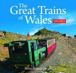 The Great Trains of Wales Explored