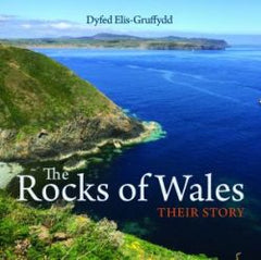 The Rocks of Wales - Their Story