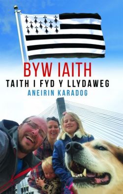 Byw Iaith - Taith i Fyd y Llydaweg