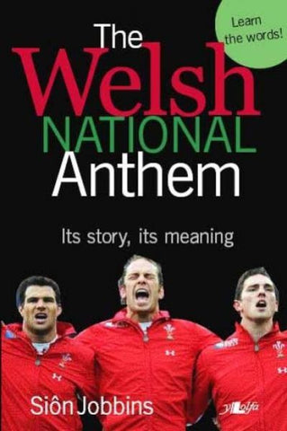 The Welsh National Anthem, Its Story, Its Meaning