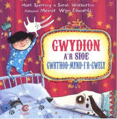 Gwydion a'r Sioe Gwrthod-Mynd i'r Gwely