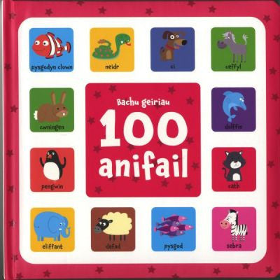 100 Anifail (Cyfres Bachu Geiriau)