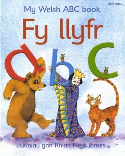 Fy Llyfr ABC/My Welsh ABC Book|Fy Llyfr ABC