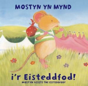 Mostyn Visits the Eisteddfod!|Mostyn yn Mynd i'r Eisteddfod!