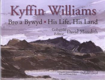 Kyffin Williams, His Life, His Land|Kyffin Williams, Bro a Bywyd