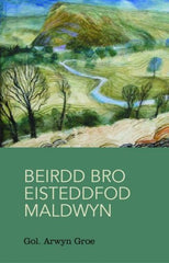 Beirdd Bro Eisteddfod Maldwyn