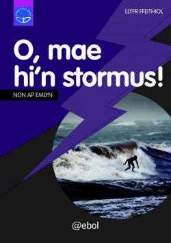 O, Mae Hi'n Stormus