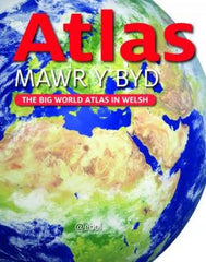 The Big World Atlas in Welsh|Atlas Mawr y Byd