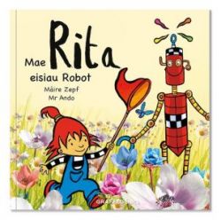 Mae Rita Eisiau Robot