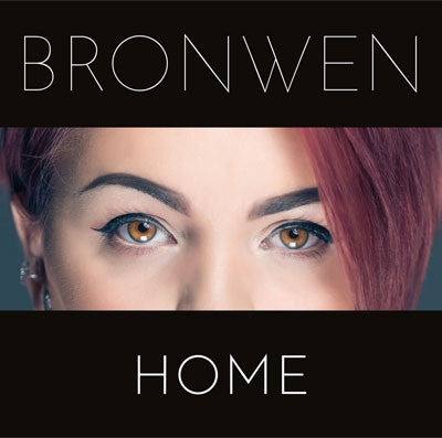 Bronwen, Home