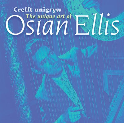 The Unique Art of Osian Ellis|Crefft Unigryw Osian Ellis