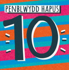 Penblwydd Hapus - 10 oed