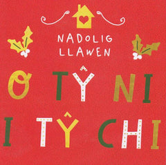 Nadolig Llawen o tŷ ni i tŷ chi