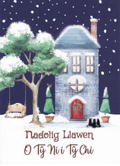 Nadolig Llawen o'n Ty Ni i'ch Ty Chi